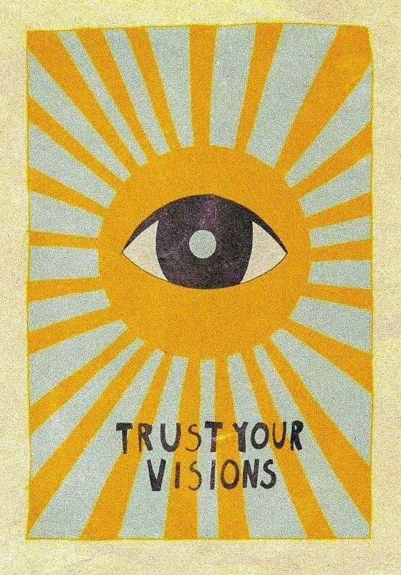 Trust Your Visions